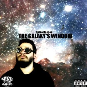 The Galaxy's Window (Explicit)