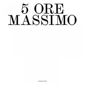 5 Ore Massimo