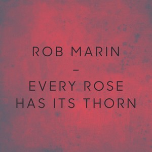 Every Rose Has Its Thorn