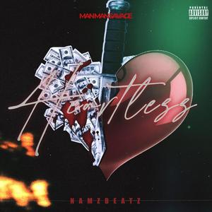 Heartless (feat. ManMan Savage) [Explicit]