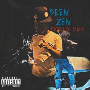 Been Zen (Explicit)