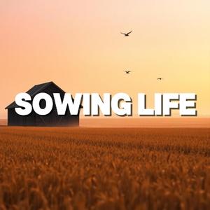 Sowing Life