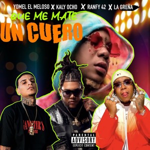 Que Me Mate un Cuero (Explicit)