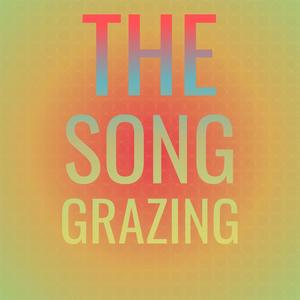 The Song Grazing