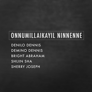 Onnumillaikayil Ninnenne