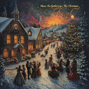 Music For Gatherings This Christmas