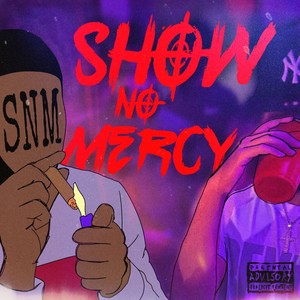 Show No Mercy (Explicit)