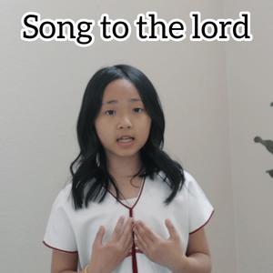 Sing to the lord by Miracle Htaw