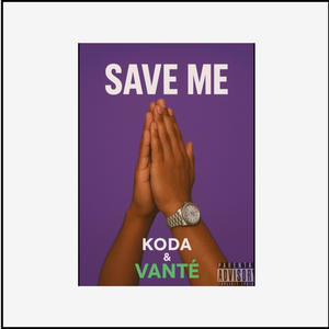 Save me (feat. Vanté) (Explicit)