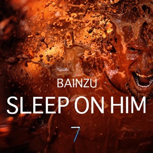 Sleep On Him (Original Mix)