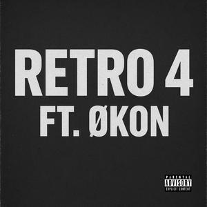 Retro 4 (feat. Økon) (Explicit)