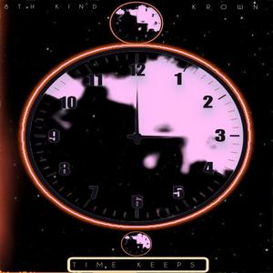 TIME KEEPS (feat. KROWN) (Explicit)