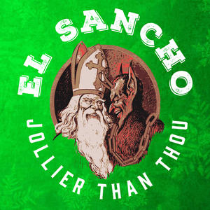 El Sancho - Good Will Towards Man Seems Insincere