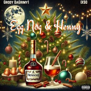 Eggnog & Henny (feat. IXSO) (Explicit)
