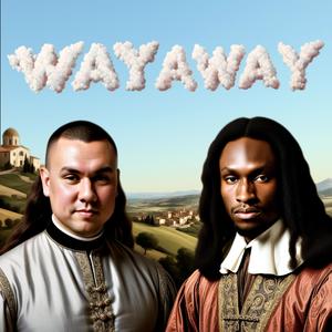 WAY AWAY (Explicit)