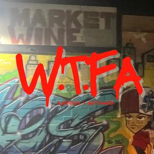 W.T.F.A (feat. Guttahboi) (Explicit)
