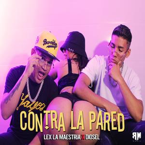 Contra La Pared (feat. Diosel el Artista)