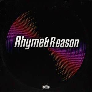Rhyme & Reason (Explicit)
