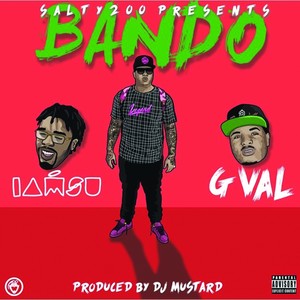 Bando (feat. Iamsu! & G Val) - Single [Explicit]