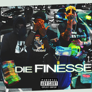 DIE FINESSE (Explicit)