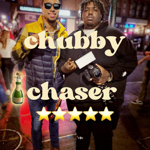 Chubby Chaser (Explicit)