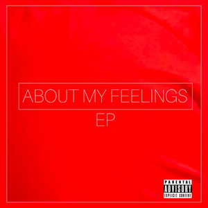 About My Feelings (Explicit)