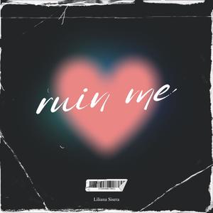 Ruin Me (Remastered|Explicit)