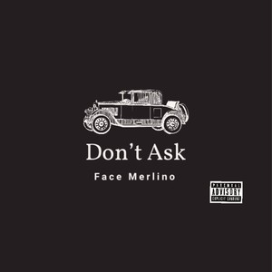 Don't Ask (Explicit)