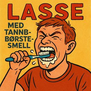 Lasse Med Tannbørstesmell