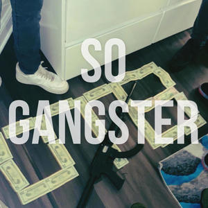 So Gangster (Explicit)