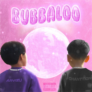 Bubbaloo (Explicit)