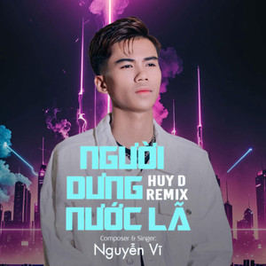 Người Dưng Nước Lã (HuyD Remix)