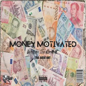 Money Motivated (Explicit)