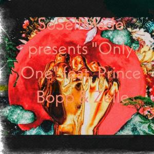 SoSelfMade Presents "Only One" (feat. Prince Bopp)