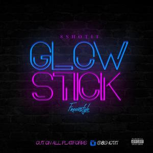 Glow Stick FreeStyle (Explicit)