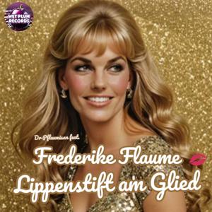 Lippenstift am Glied (feat. Frederike Flaume) (Radio Edit|Explicit)