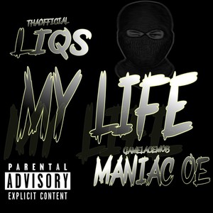 My LIfe (feat. Maniac OE & Ninetre) [Explicit]