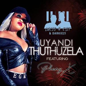 Uyandithuthuzela(feat. Phumy X)