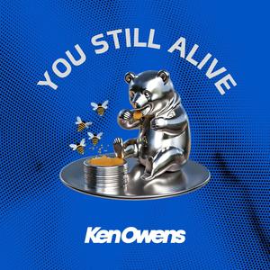 You Still Alive