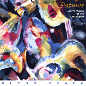 Patmos: John's Vision of the Apocalypse (feat. Kathleen O'Brien, Matthew Greenberg, Trevor Mitchell, Carol Loverde, Deborah Guscott, Jonathan Miller, Cary Lovett & Heidi Woll)