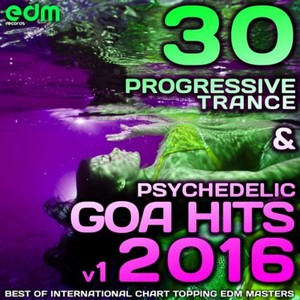 Progressive Trance & Psychedelic Goa Hits 2016, Vol. 1