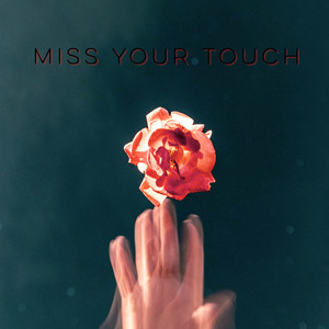 Miss Your Touch (Explicit)