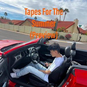 Tapes For The Summer (Explicit)