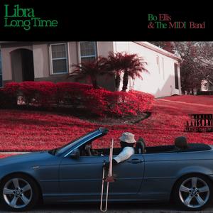 LIBRA LONG TIME (feat. The MIDI Band ) [Explicit]