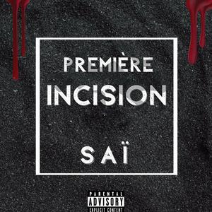Première Incision (Explicit)