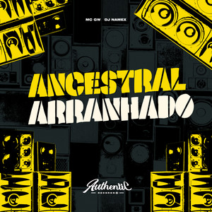 Ancestral Arranhado (Explicit)