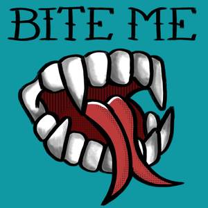 Bite Me (Explicit)