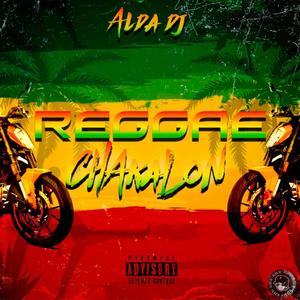 Reggae Chakalon (Explicit)