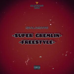 Super Gremlin Freestyle (Explicit)