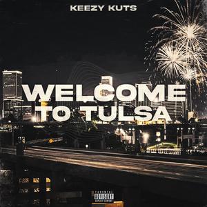 Welcome to Tulsa(tu anthem) (Explicit)